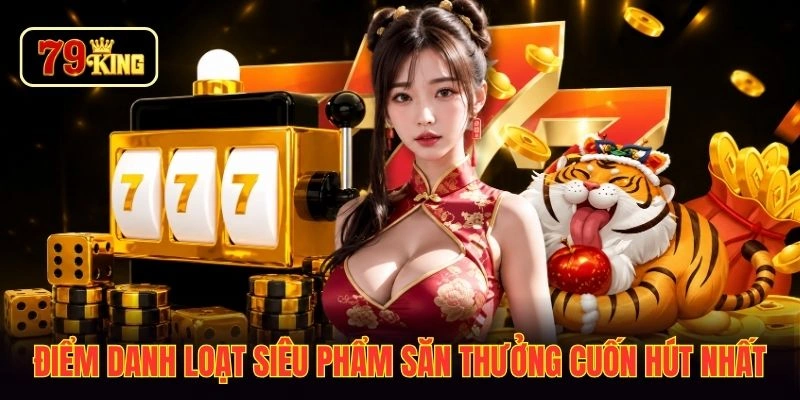 Điểm danh loạt siêu phẩm săn thưởng cuốn hút nhất