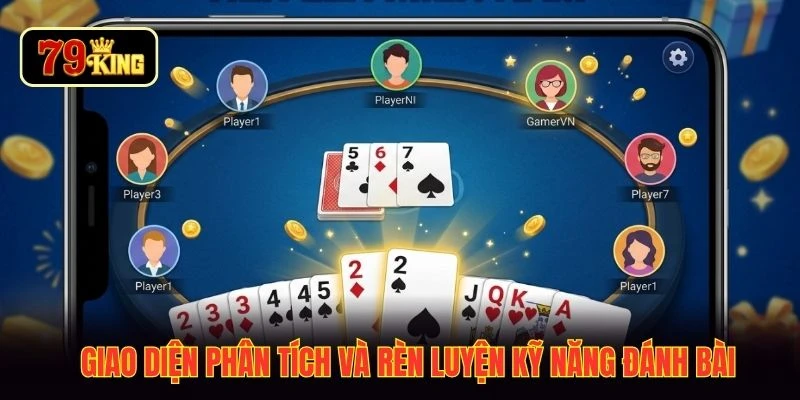 Giao diện phân tích và rèn luyện kỹ năng đánh bài